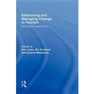 Embracing and Managing Change in Tourism: International Case Studies by Laws; Eric, 9780415159982