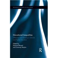 Educational Inequalities: Difference and Diversity in Schools and Higher Education by Bhopal; Kalwant, 9780415539982