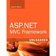 ASP.NET MVC Framework Unleashed by Walther, Stephen, 9780672329982