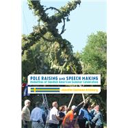 Pole Raising and Speech Making by Attebery, Jennifer Eastman, 9780874219982
