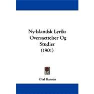 Ny-Islandsk Lyrik : Oversaettelser Og Studier (1901) by Hansen, Olaf, 9781104339982