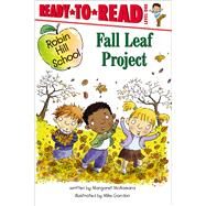 Fall Leaf Project Ready-to-Read Level 1 by McNamara, Margaret; Gordon, Mike, 9781665919982