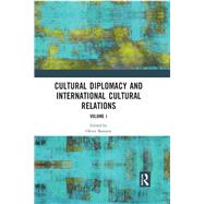 Cultural Diplomacy and International Cultural Relations by Bennett, Oliver, 9780367189983