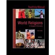 Teaching Manual for World Religions (2009) : Voyage of Discovery, Third Edition by Cichon-Mulcrone, Colleen; Brodd, Jeffrey; Tiernan, Patrick; Wilt, Michael; Yu-Phelps, Jonathan, 9780884899983