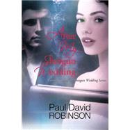 After My Shotgun Wedding by Robinson, Paul David; Swift, Rebecca, 9781502549983