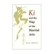 Ki and the Way of the Martial Arts by TOKITSU, KENJI, 9781570629983