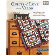Quilts of Love and Valor by Wright, Becky A., 9781604689983