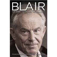 Blair Inc. The Wars, the Money, the Scandals by Beckett, Francis; Hencke, David; Kochan, Nick, 9781784189983