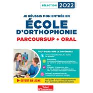 Je russis mon entre en cole d'Orthophonie : Parcoursup et oral 2022 by Dominique Dumas; Julie Camoin; Emmanuelle Applincourt-Boucher, 9782311209983