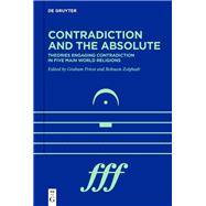 Contradiction and the Absolute by Behnam Zolghadr, Graham Priest, 9783111369983