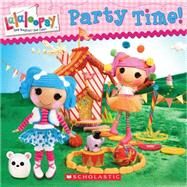 Lalaloopsy: Party Time! by Cecil, Lauren, 9780545379984