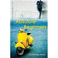 Absolute Beginners by MacInnes, Colin, 9780749009984