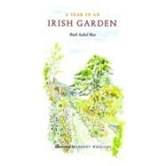 A Year in an Irish Garden by Ross, Ruth Isabel; Williams, Jeremy; Ross, Ruth, Isabel, 9781406819984