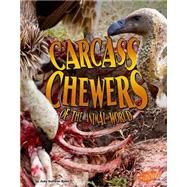 Carcass Chewers of the Animal World by Rake, Jody Sullivan, 9781491419984