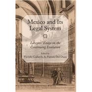 Mexico and Its Legal System by Gallardo, Yurixhi; Del Duca, Patrick, 9781531009984