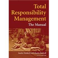 Total Responsibility Management by Waddock, Sandra; Bodwell, Charles, 9781874719984