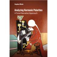 Analyzing Harmonic Polarities by Stephen Whale, 9789815129984