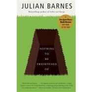 Nothing to Be Frightened of by Barnes, Julian, 9780307389985