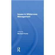Issues in Wilderness Management by Frome, Michael, 9780367169985