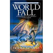 World Fall: Book 2 of the Seven Circles Trilogy by Niles, Douglas, 9780441009985
