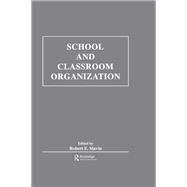 School and Classroom Organization by Slavin; Robert E., 9780898599985
