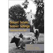 Sacred Selves, Sacred Settings: Reflecting Hans Mol by Davies,Douglas J., 9781138379985