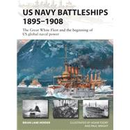 Us Navy Battleships 1895-1908 by Herder, Brian Lane; Tooby, Adam; Wright, Paul, 9781472839985
