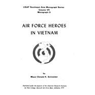 Air Force Heroes in Vietnam by Air War College; Schneider, Donald K., 9781507719985