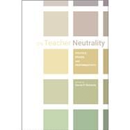 On Teacher Neutrality by Richards, Daniel P., 9781607329985