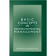 Basic Concepts in Environmental Management by Mackenthun, Kenneth M., 9780367399986