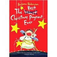 Best Christmas Pageant Ever by Robinson, Barbara, 9780881039986
