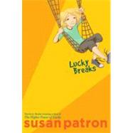 Lucky Breaks by Patron, Susan; Phelan, Matt, 9781416939986