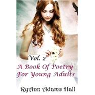 A Book of Poetry for Young Adults by Hall, Ryann Adams, 9781490409986