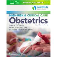 AWHONN's High-Risk & Critical Care Obstetrics by Troiano, Nan H.; Witcher, Patricia M.; Baird, Suzanne, 9781496379986