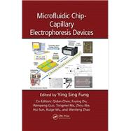 Microfluidic Chip-Capillary Electrophoresis Devices by Ying Sing Fung, 9780367839987