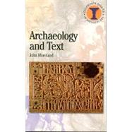 Archaeology and Text by Moreland, John, 9780715629987