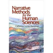 Narrative Methods for the Human Sciences by Catherine Kohler Riessman, 9780761929987