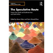 The Speculative Route by Merve Tabur and Sami Ahmad Khan, 9781041239987