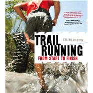 Trail Running From Start to Finish by Hilditch, Graeme, 9781408179987