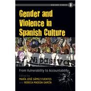 Gender and Violence in Spanish Culture by Fuentes, Maria Jose Gamez; Garcia, Rebeca Maseda, 9781433139987