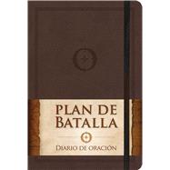 Plan de batalla, Diario de oracin by Kendrick, Stephen; Kendrick, Alex, 9781433689987