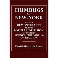 Humbugs of New-york by Reese, David Meredith, 9781508789987