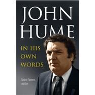 John Hume In His Own Words by Farren, Sean, 9781846829987