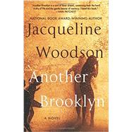 Another Brooklyn by Woodson, Jacqueline, 9780062359988