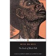 The Souls of Black Folk by Du Bois, W. E. B.; Gibson, Donald B.; Elbert, Monica E., 9780140189988
