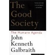 The Good Society by Galbraith, John Kenneth, 9780395859988