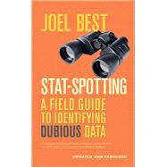 Stat-spotting: A Field Guide to Identifying Dubious Data by Best, Joel, 9780520279988