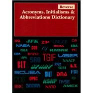 Reverse Acronyms, Initialisms & Abbreviations Dictionary by Gale, 9781414489988