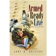 Armed & Ready to Live by Bratton, John H., 9781436339988