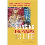 Bringing the Psalms to Life by Polish, Daniel F., Ph.D., 9781681629988